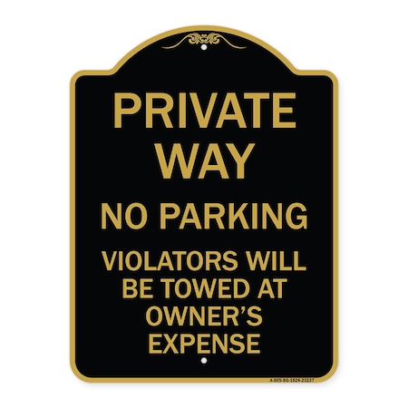 Private Way Violators Will Be Towed Away, Black & Gold Aluminum Architectural Sign